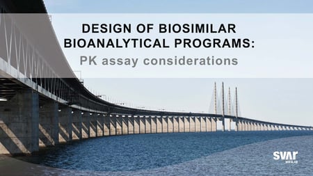 Design of Biosimilar Bioanalytical Programs: PK Assay Considerations