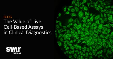 The Value of Live Cell-Based Assays in Clinical Diagnostics