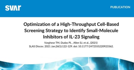 Optimization of a High-Throughput Cell-Based Screening Strategy to Identify Small-Molecule Inhibitors of IL-23 Signaling