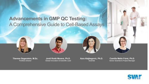 Webinar - Advancements in GMP QC Testing: A Comprehensive Guide to Cell-Based Assays